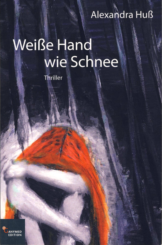 Alexandra Huß Weiße Hand wie Schnee (Thriller) Bücher wie Sterne Alexandra Huß Weiße Hand wie Schnee (Thriller) Bücher wie Sterne