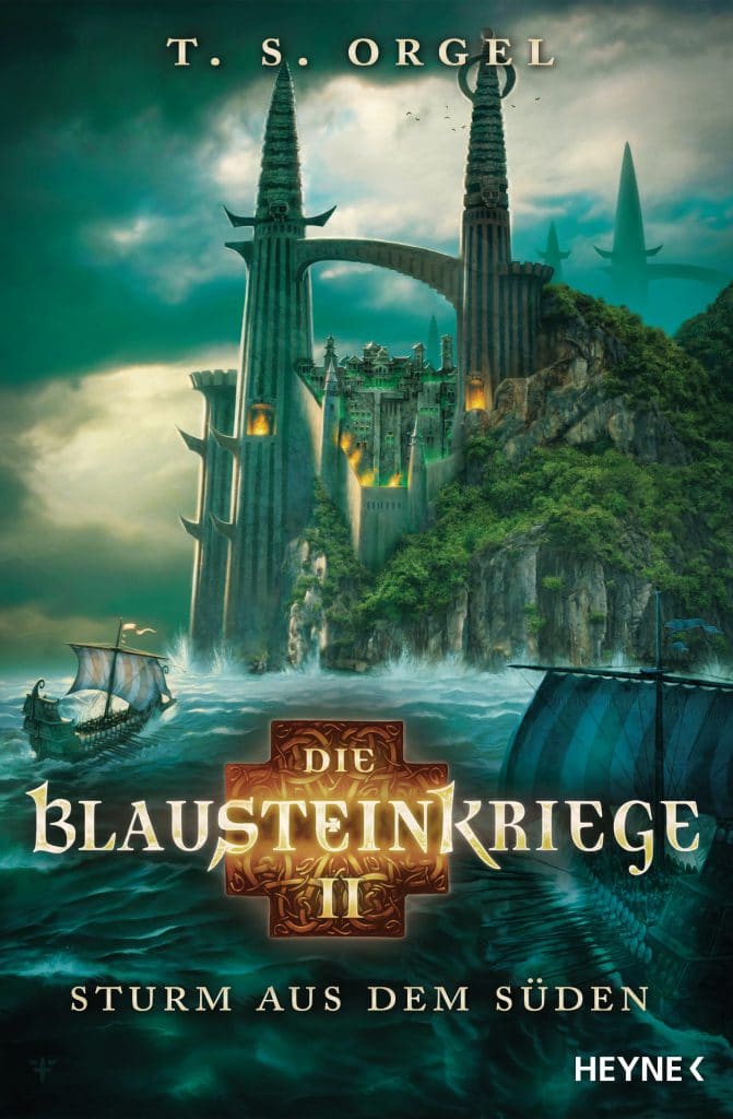T.S. Orgel: Die Blausteinkriege 2 - Sturm aus dem Süden, Heyne Verlag (11.10.2016)