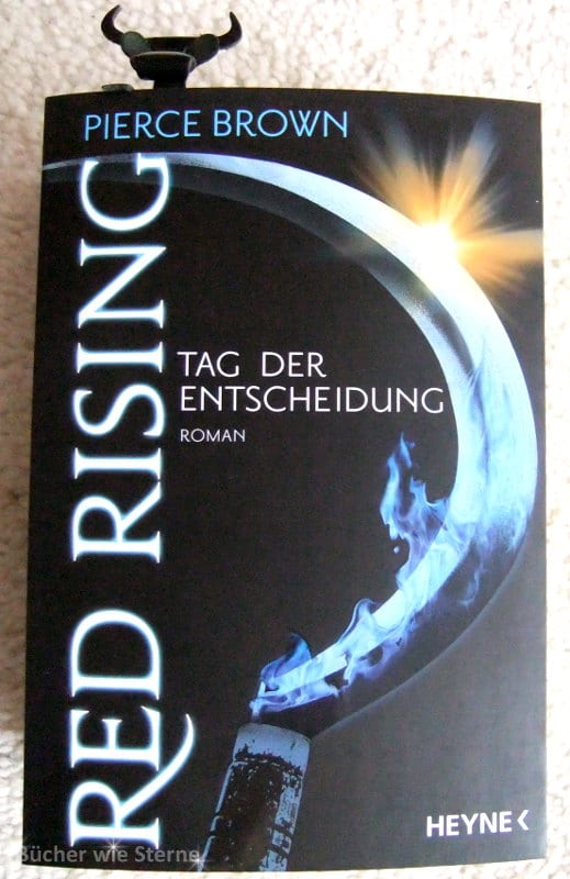 Pierce Brown: Red Rising - Tag der Entscheidung, Dt. Taschenbuchausgabe, Heyne Verlag (2016)
