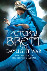 Peter V. Brett: The Daylight War
UK-Hardcoverausgabe (2013) The Daylight War (UK-Cover)