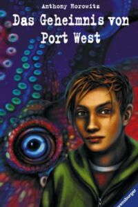 Anthony Horowitz:
Das Geheimnis von Port West
(erste deutsche Ausgabe von Stormbreaker 2003-2004) Das Geheimnis von Port West