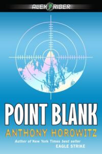Anthony Horowitz; Point Blanc
Englische Taschenbuchausgabe
(eines von vielen Covern) Point Blanc