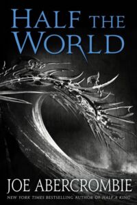 Joe Abercrombie: Half the World
US-Hardcover
Erscheinungstermin: Januar 2015 Half The World