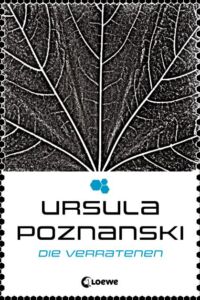 Ursula Poznanski: Die Verratenen
Hardcover
Loewe Verlag (2012) Die Verratenen