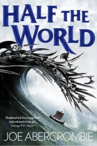 Joe Abercrombie: Half the World
UK-Erstausgabe
Harper Voyager (2015) Half the World