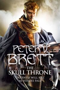 Peter V. Brett: The Skull Throne
UK-Hardcoverausgabe
Harper Collins (2015) The Skull Throne (UK-Cover)