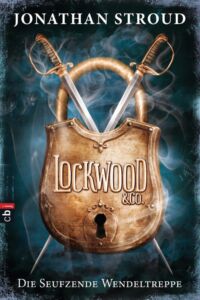 Jonathan Stroud:
Die seufzende Wendeltreppe (Lockwood & Co. 1)
cbj Verlag (2013) Die seufzende Wendeltreppe
