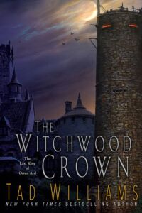 Tad Williams: The Witchwood Crown
US-Hardcover,
DAW Books, 2017 The Witchwood Crown