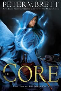 Peter V. Brett: The Core, US-Hardcoverausgabe
Del Rey, 2017 The Core (US-Cover)