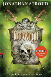 Jonathan Stroud: Das grauenvolle Grab
Dt. Erstausgabe
cbj Verlag, 2017 Das grauenvolle Grab