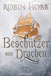 Beschuetzer der Drachen von Robin Hobb Beschützer der Drachen