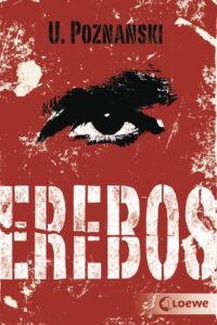 Ursula Poznanski: Erebos
Taschenbuchausgabe
Loewe Verlag, 2011 Erebos