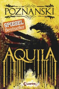 Ursula Poznanski: Aquila
Taschenbuch
Loewe Verlag, 2017 Aquila