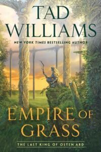 Tad Williams: Empire of Grass
UK-Hardcover,
Hodder & Stoughton, 2019 Empire of Grass