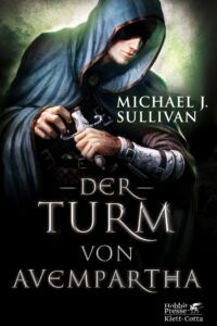 Michael J. Sullivan: Der Turm von Avempartha, Broschierte Ausgabe, Hobbit Presse/Klett-Cotta, 2017 Der Turm von Avempartha