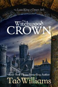 Tad Williams: The Witchwood Crown,
UK-Hardcover,
Hodder & Stoughton, 2017 The Witchwood Crown
