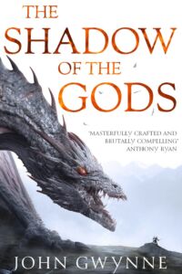 John Gwynne: The Shadow of the Gods (The Bloodsworn Saga I), TOR Verlag, Mai 2021 The Shadow of the Gods