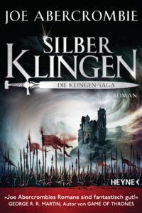 Joe Abercrombie: Silberklingen, Taschenbuchausgabe, Heyne, 2021 Silberklingen