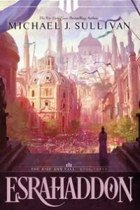 Michael J. Sullivan: Esrahaddon
Hardcoverausgabe
Grim Oak Press, 2023 Esrahaddon