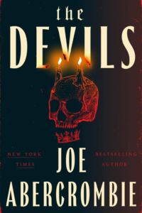 Joe Abercrombie: The Devils (The Devils #1), US-Hardcover, TOR Books, 06. Mai 2025 The Devils (US)